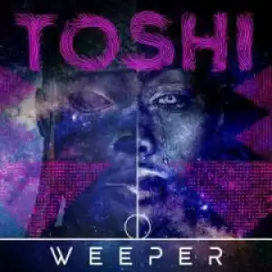 Toshi - Weeper (HyperSOUL-X HT Mix)